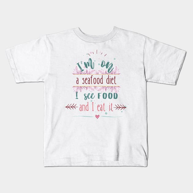 Seafood diet Kids T-Shirt by CuteAndFun